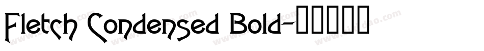 Fletch Condensed Bold字体转换